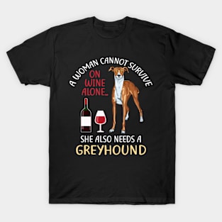 A Woman Cannot Survive On Wine Alone Greyhound Dog Lovers T-Shirt